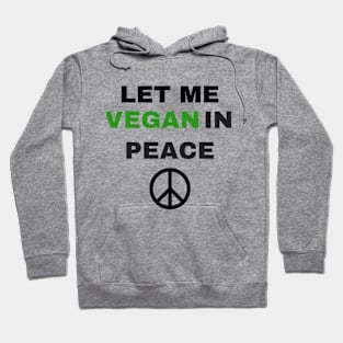 Vegan in peace Hoodie